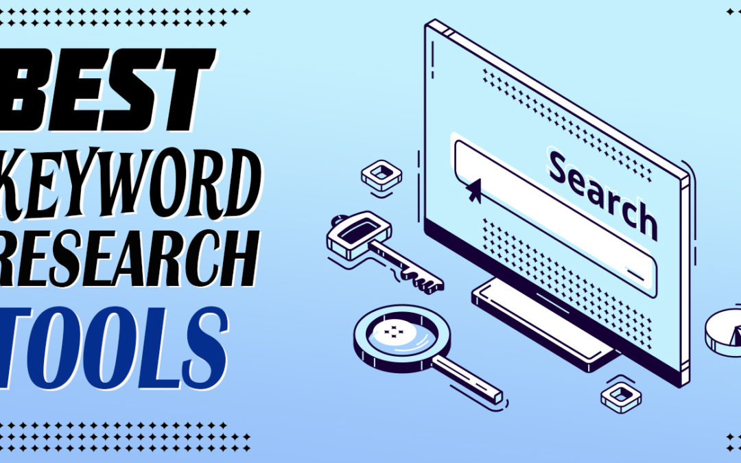 15 Best Keyword Research Tools For SEO: To Bump Up Your Organic Traffic